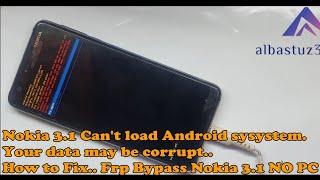 Nokia 3 1 Cant load Android system  Your data may be corrupt   How to Fix   Frp Bypass Nokia 3 1