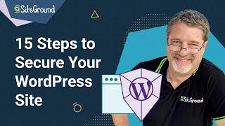 15 Steps to Make Your WordPress Site More Secure Against Hackers