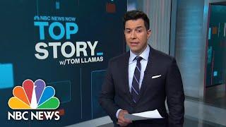 Top Story with Tom Llamas - May 17  NBC News NOW