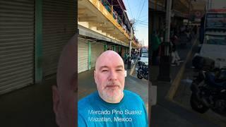 The Busiest Market In Mazatlan