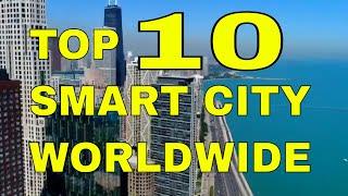 The Worlds Top Ten Smart Cities 2022