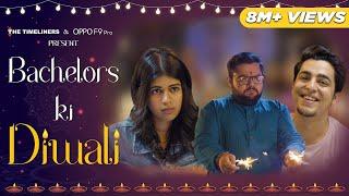 Bachelors Ki Diwali ft. Gagan Arora & Sejal Kumar  The Timeliners