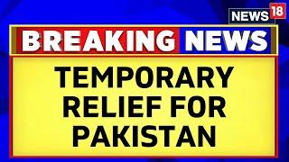 Pakistan News  Temporary Relief For Pakistan  IMF Gives Initial Approval For $3 Billion  News18