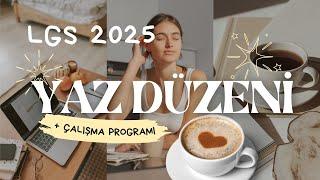 LGS 2025 Tayfa Yaz Tatili Gün Düzeni Nasıl Olmalı ? + Ders Programı  Nasıl Çalışılır ?