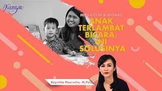 Video Parenting Case Tips Jika Anak Terlambat Bicara