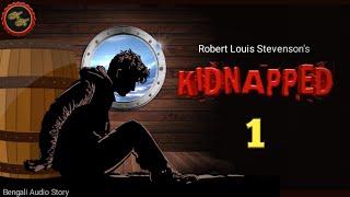 Thrilling Adventure  Kidnapped -1  Robert Louis Stevenson  Kathak Kausik  Bengali Audio Story