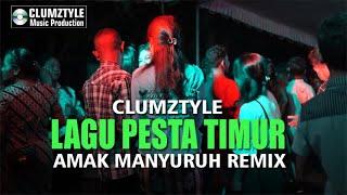 Clumztyle - Lagu Pesta Timur Amak Manyuru Remix