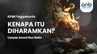 Kenapa itu Diharamkan ?  Ustadz Ammi Nur Baits