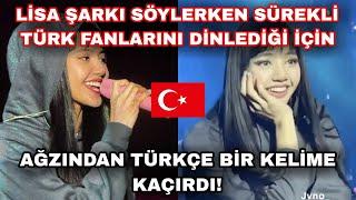 Lisa şarkı söylerken sürekli Türk fanlarını dilediği için ağzından Türkçe bir kelime kaçırdı 