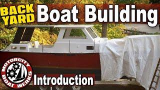 Backyard Boat Building  Albin 27 Pocket Trawler Boat Restoration and Boat Building Project Ep1