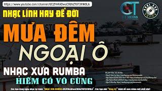 Nhạc Xưa Rumba Hiếm Có Vô Cùng  Lk Nhạc Lính Xưa Nhạc Xưa 1975 Hay Bất Hủ  MƯA ĐÊM NGOẠI Ô