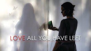 Love All You Have Left 2018  Full Movie  Mystery Movie