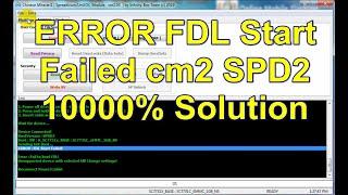 ERROR FDL Start Failed cm2 SPD2 1000% Solution