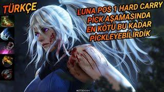 Dota 2  Luna Pos 1 Carry  İnanılmaz Kötü Pickledik  Türkçe 