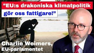 ”EUs drakoniska klimatpolitik gör oss fattigare” – Charlie Weimers