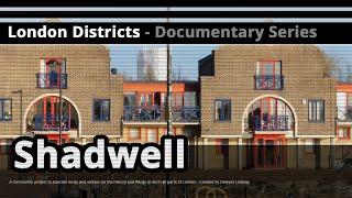 London Districts Shadwell Documentary