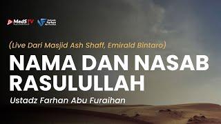  LIVE Nama dan Nasab Rasulullah  Ustadz Farhan Abu Furaihan