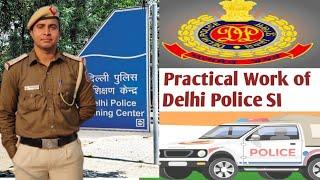 Practice Life of Delhi Police SI  Delhi Police Sub Inspector Job ProfileDP SI Job Profile