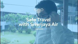 Safe Travel With Sriwijaya Air