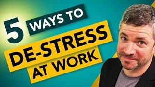 Five Ways to Reduce Stress at Work