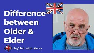 Difference between Older and Elder  Advanced English learning