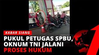 Oknum TNI Pukul Pegawai SPBU Usai Serobot Antrean  Kabar Siang tvOne