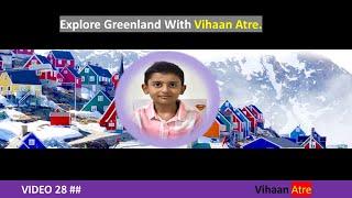 Exploring Greenland Fun Facts and Famous Attractions for Kids  Vihaans 28th Video