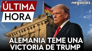 ÚLTIMA HORA  Las razones por las que Alemania teme una victoria electoral de Trump