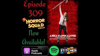 Episode 309 - Anna and the Apocalypse