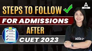 Important Steps to Follow for Admission After CUET 2023 