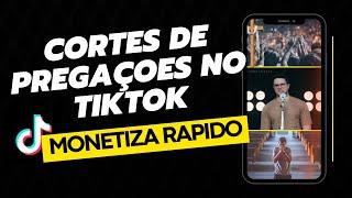 COMO MONETIZAR COM CORTES DE PREGAÇÕES NO TIK TOK