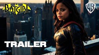 Batgirl - First Trailer  Jenna Ortega Ben Affleck Henry Cavill Margot Robbie