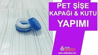 Pet Şişe kapağı ile Minik Kutu Yapımı - Kendin Yap - DIY  Canım Anne @Canım Anne