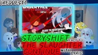 STORYSHIFT REACT TO THE SLAUGHTER CONTINUE WITH LYRIC REQUEST