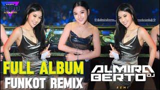 FULL ALBUM DJ ALMIRA BERTO FUNKOT REMIX LIVE IN CLUB MALAM IBIZA SURABAYA