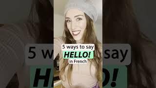 5 ways to say hello in French #frenchbeginner #frenchforbeginners #hello #learnfrench