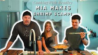 SURPRISE GUEST Mia Makes Shrimp Scampi  Cooking With Bradley