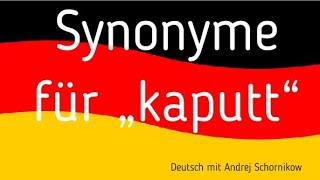 ️Synonyme für kaputt  Синонимы прилагательного kaputt️ Репетитор немецкого языка