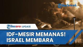 Rangkuman Konflik Israel-Hamas Israel Membara Dihantam 25 Rudal  IDF Bunuh Tentara Mesir