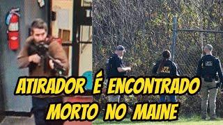 EUA Maine  Suspeito de tiroteiro em massa é encontrado morto.