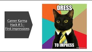 Career Karma Hack #5 - Dress to Impress