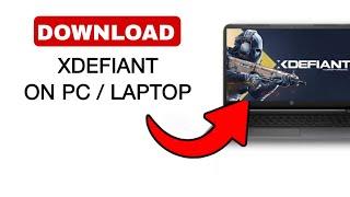 How to Download XDefiant on PC & Laptop - 2024 Quick And Easy