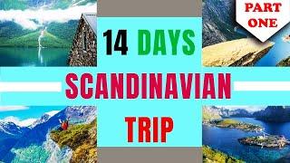 14 DAYS SCANDINAVIAN TRAVEL GUIDE VIDEO DENMARK SWEDEN NORWAY FINLAND MUST VISIT PLACES -PART 1