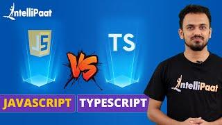 TypeScript vs JavaScript  TypeScript  Intellipaat