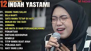 INDAH YASTAMI FULL ALBUM - ORANG YANG SALAH - BILA NANTI  COVER AKUSTIK TERBAIK 2024