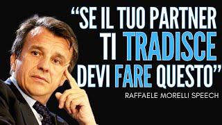 Come SUPERARE un TRADIMENTO - Raffaele Morelli Crisi di Coppia e Perdonare