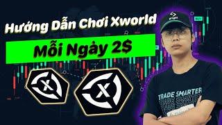 Xworld Ứng Dụng Kiếm Tiền Online Kiếm Ngay 2$ Mỗi Ngày Rút Về Ngân Hàng Mới Nhất 2024