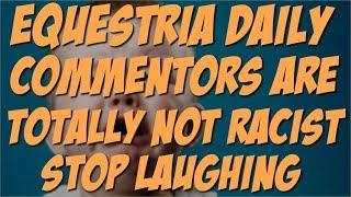 Equestria Daily Community Devolves Into Racist Tantrum Over VA Rumors