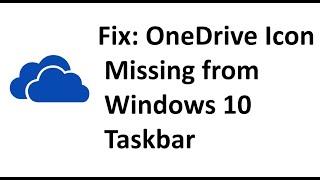 Fix OneDrive Icon Missing from Windows 10 Taskbar