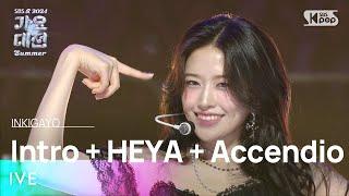 IVE 아이브 – Intro + 해야 HEYA + Accendio @가요대전 썸머 GayoDaejeon Summer 20240726